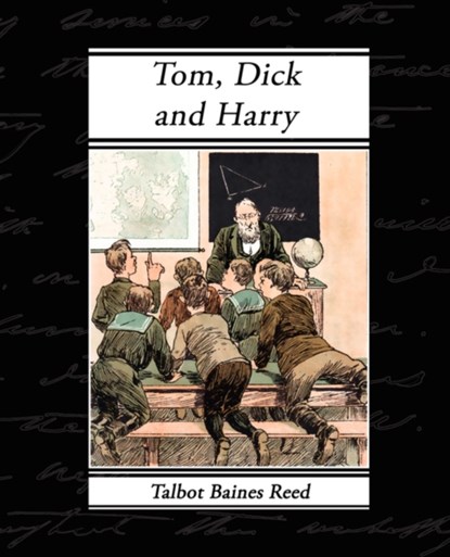 Tom, Dick and Harry, Talbot Baines Reed - Paperback - 9781605973890