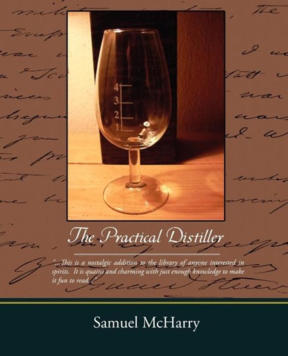 The Practical Distiller, Samuel McHarry - Paperback - 9781605977980