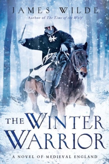 The Winter Warrior, James Wilde - Gebonden - 9781605984841
