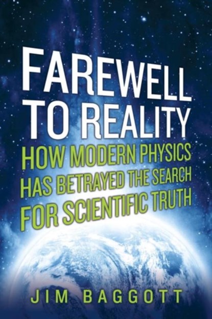 Farewell to Reality, Jim Baggott - Paperback - 9781605985749