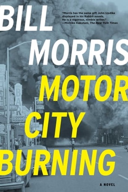 Motor City Burning, Bill Morris - Ebook - 9781605986029