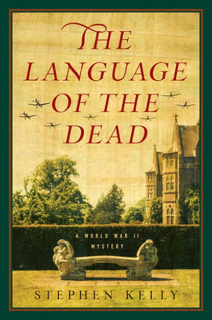 The Language of the Dead, Stephen Kelly - Gebonden - 9781605986968