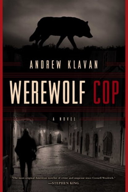 Werewolf Cop, Andrew Klavan - Ebook - 9781605987484