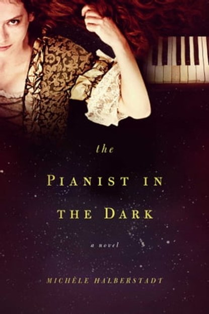 The Pianist in the Dark, Michéle Halberstadt - Ebook - 9781605987644