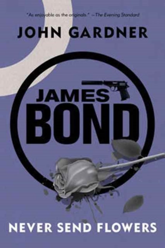 James Bond: Never Send Flowers - A 007 Novel