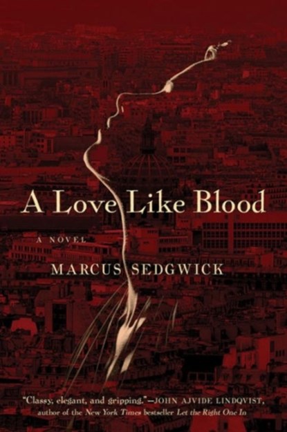 A Love Like Blood - A Novel, Marcus Sedgwick - Paperback - 9781605989495