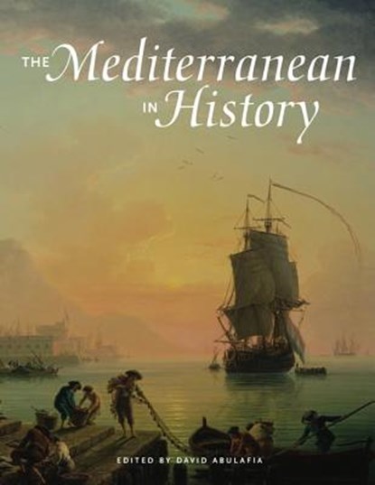 The Mediterranean in History, David Abulafia - Paperback - 9781606060575