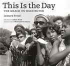 This is the day - the march on washington | Leonard Freed | 
