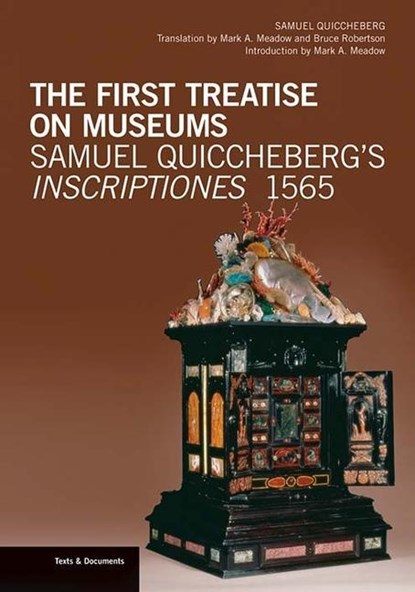 The First Treatise on Museums - Samuel Quiccheberg's Inscriptiones, 1565, . Quiccheberg - Paperback - 9781606061497