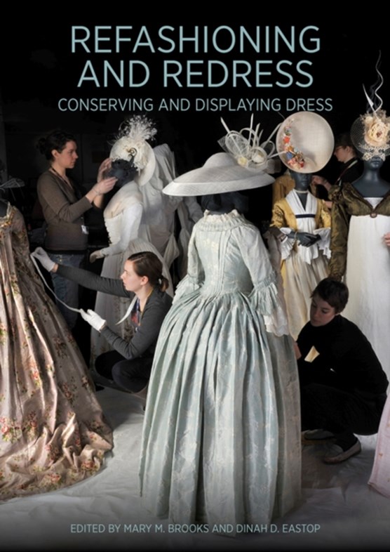 Refashioning and Redressing - Conserving and Displaying Dress