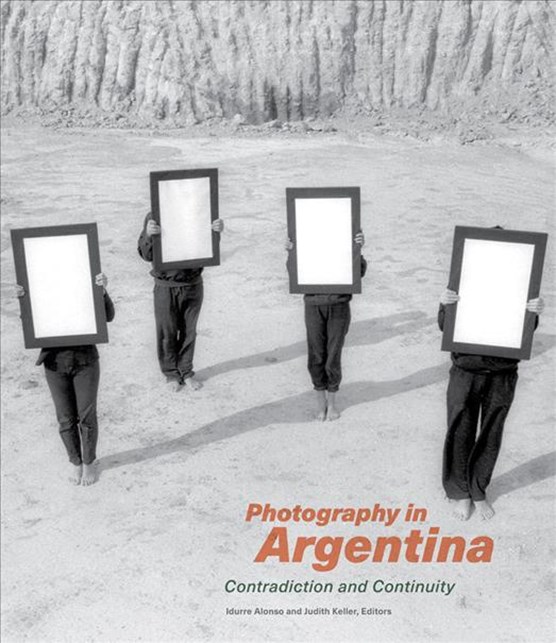 Photography in Argentina - Contradiction and Continuity