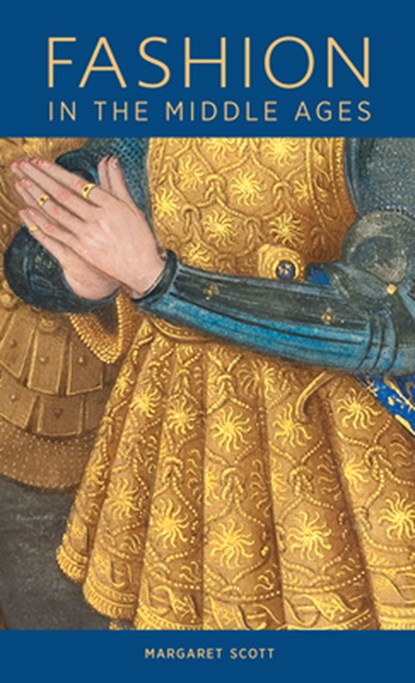 Fashion in the Middle Ages, Margaret Scott - Paperback - 9781606065853
