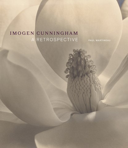 Imogen Cunningham - A Retrospective, Paul Martineau - Gebonden - 9781606066751