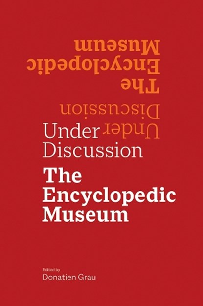 Under Discussion - The Encyclopedic Museum, Donatien Grau - Paperback - 9781606067192
