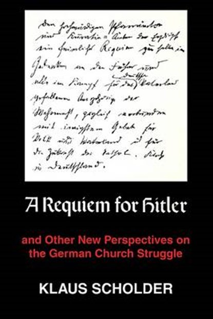 REQUIEM FOR HITLER, Klaus Scholder - Paperback - 9781606081693