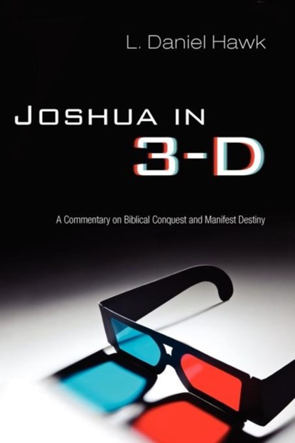Joshua in 3-D, L. Daniel Hawk - Paperback - 9781606088197