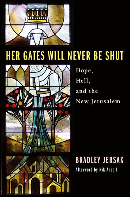 Her Gates Will Never Be Shut, Bradley Jersak - Paperback - 9781606088821