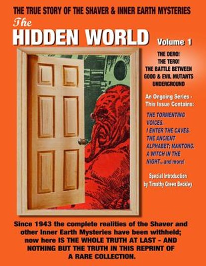 The Hidden World Volume One: The Dero! The Tero! The Battle Between Good and Evil Underground - The True Story Of The Shaver & Inner Earth Mysterie, Raymond a. Palmer - Paperback - 9781606110126