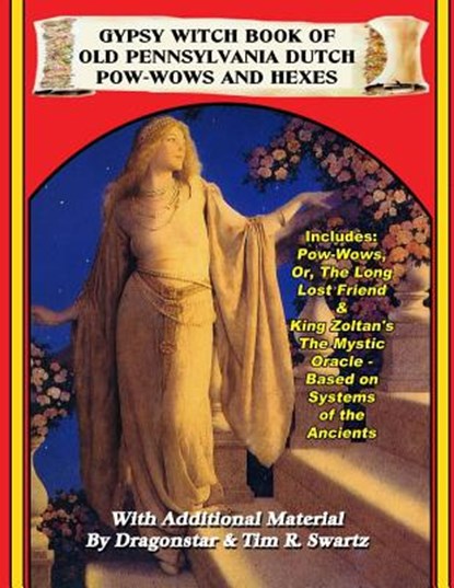 Gypsy Witch Book Of Old Pennsylvania Dutch Pow-Wows And Hexes, King Zalton's - Paperback - 9781606110720