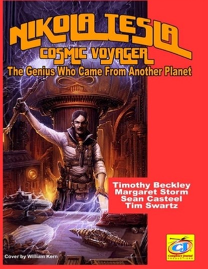 Nikola Tesla: Cosmic Voyager: The Genius Who Came From Another Planet, Margaret Storm - Paperback - 9781606119990
