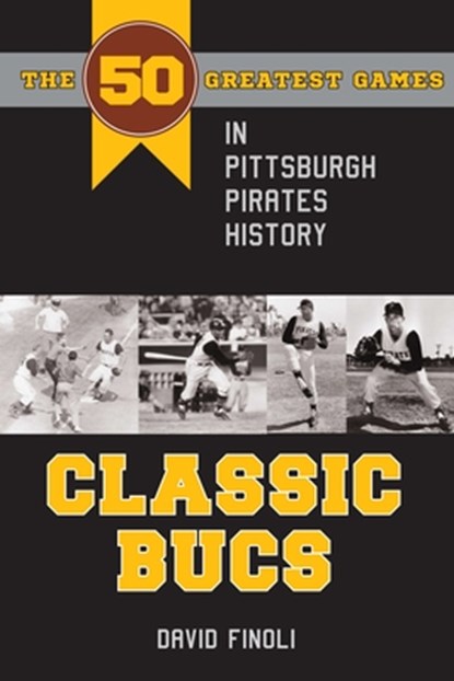 Classic Bucs, David Finoli - Paperback - 9781606351604