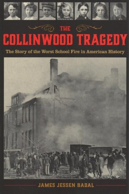 The Collinwood Tragedy, James Jessen Badal - Paperback - 9781606353912