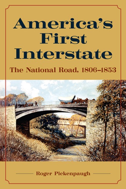 America's First Interstate, Roger Pickenpaugh - Gebonden - 9781606353974
