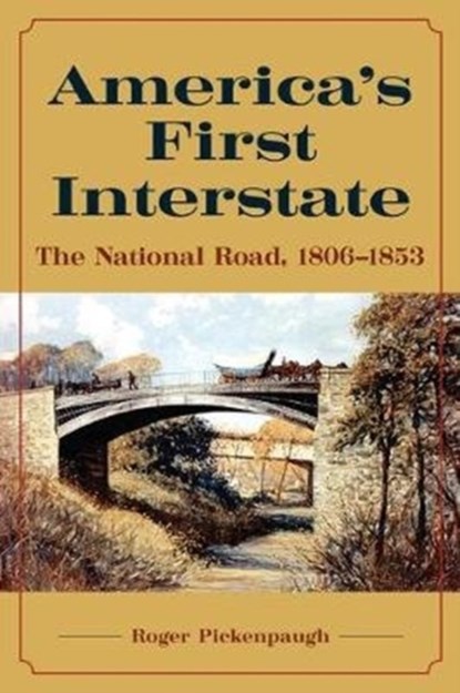 America's First Interstate, Roger Pickenpaugh - Gebonden - 9781606353974