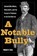 A Notable Bully, Robert E. Cray - Gebonden - 9781606354247
