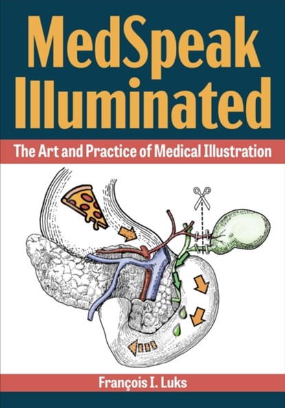 MedSpeak Illuminated, Francois I. Luks - Paperback - 9781606354438