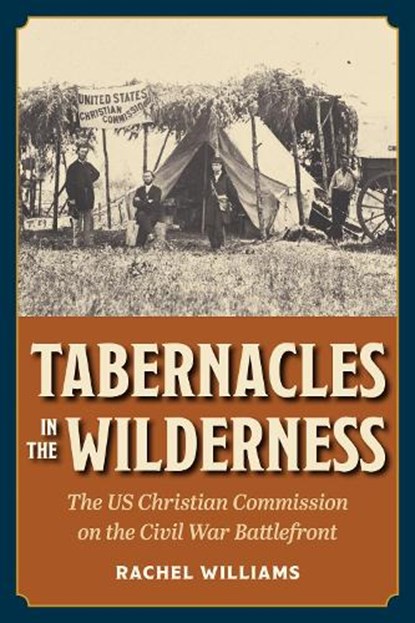 Tabernacles in the Wilderness, Rachel Williams - Paperback - 9781606354735