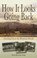 How It Looks Going Back, Doris Knowles Pulis - Paperback - 9781606390108