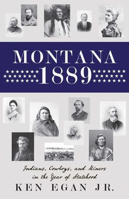 Montana 1889, Ken Egan - Ebook - 9781606391174