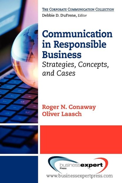 Communication in Responsible Business, Roger N. Conaway ; Oliver Laasch - Paperback - 9781606493243