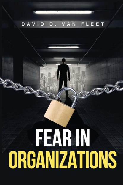 Fear in Organizations, David D. Van Fleet - Paperback - 9781606496312