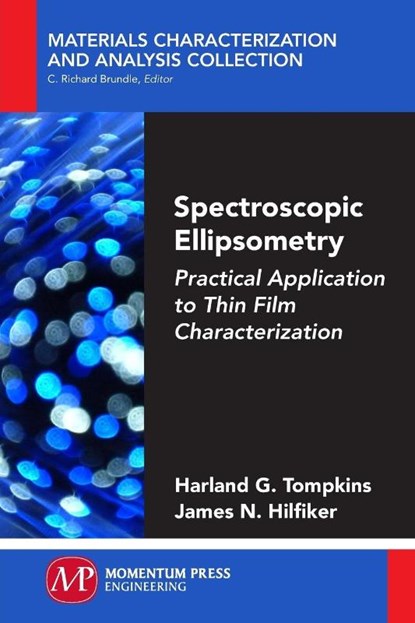 Spectroscopic Ellipsometry, Harland G. Tompkins ; James N. Hilfiker - Paperback - 9781606507278