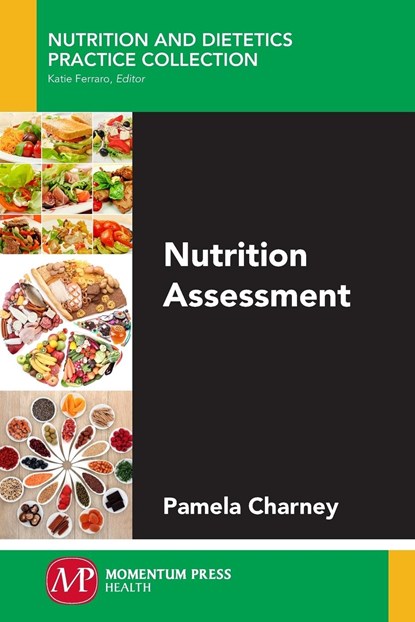 Nutrition Assessment, Pamela Charney - Paperback - 9781606507513