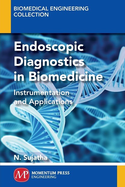Endoscopic Diagnostics in Biomedicine, N. Sujatha - Paperback - 9781606509913
