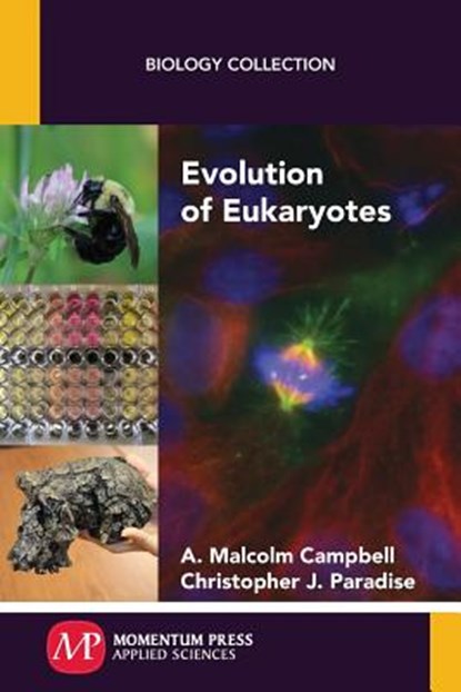 Evolution of Eukaryotes, A. Malcolm Campbell ; Christopher J. Paradise - Paperback - 9781606509999