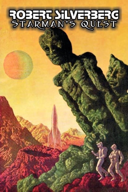Starman's Quest by Robert Silverberg, Science Fiction, Adventure, Space Opera, Robert Silverberg - Paperback - 9781606643686