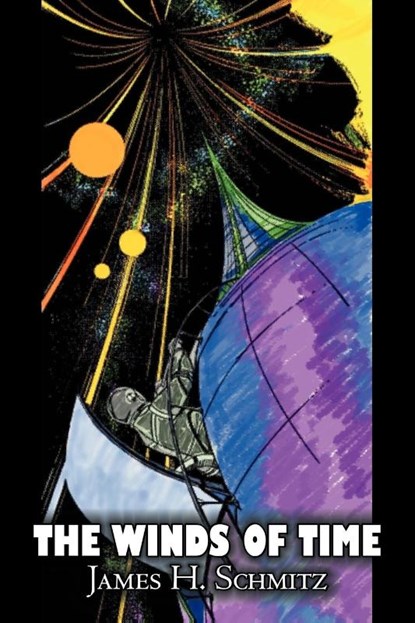 The Winds of Time by James H. Schmitz, Science Fiction, Adventure, James H. Schmitz - Paperback - 9781606644263