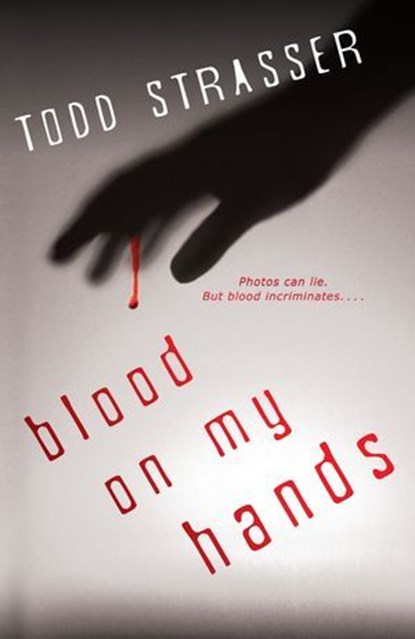 Blood on My Hands, Todd Strasser - Ebook - 9781606842393