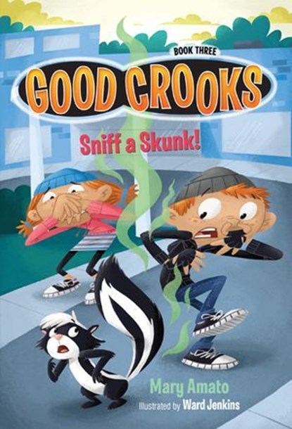 Sniff a Skunk!, Mary Amato - Ebook - 9781606846001