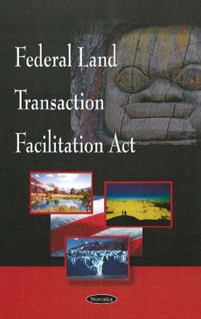 Federal Land Transaction Facilitation Act, Government Accountability Office - Paperback - 9781606920565