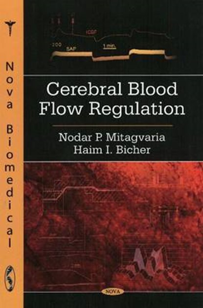 Cerebral Blood Flow Regulation, Nodar P. Mitagvaria ; Haim I. Bicher - Gebonden - 9781606921630