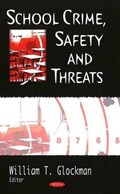 School Crime, Safety & Threats | Willam T Glockman | 