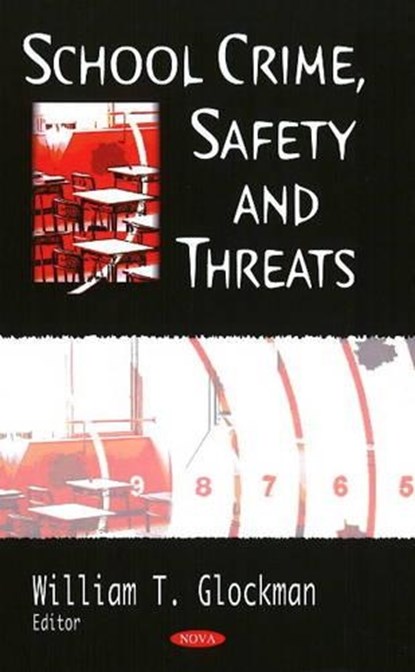 School Crime, Safety & Threats, GLOCKMAN,  Willam T - Gebonden - 9781606922774