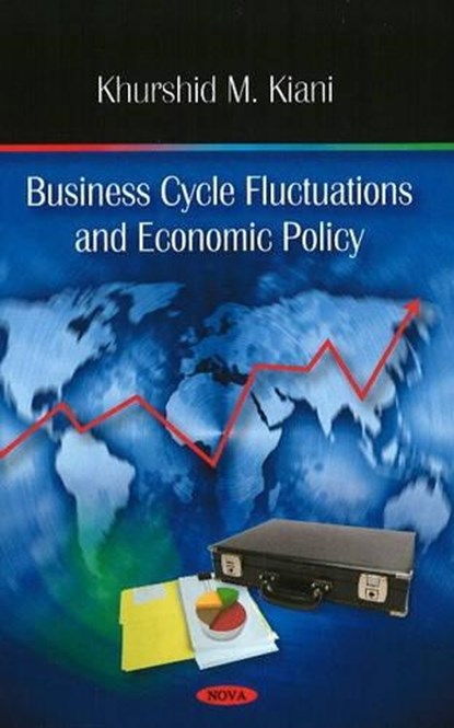 Business Cycle Fluctuations & Economic Policy, KIANI,  Khurshid M - Gebonden - 9781606923412