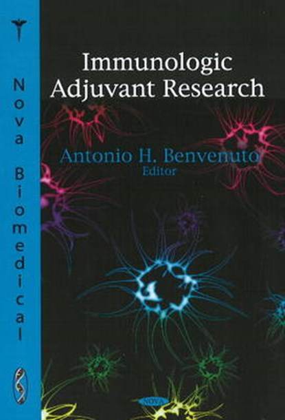 Immunologic Adjuvant Research, BENVENUTO,  Antonio H - Paperback - 9781606923993