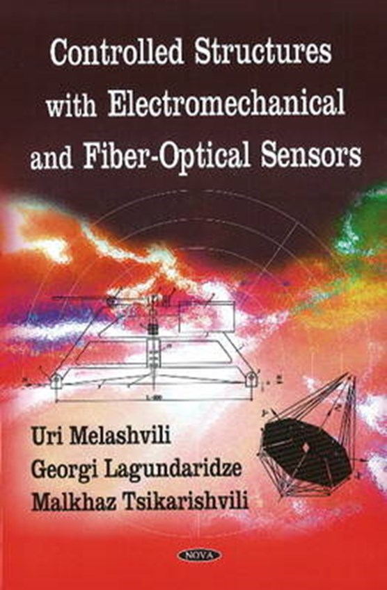 Controlled Structures with Electromechanical & Fiber-Optical Sensors